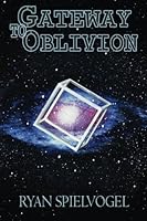 Gateway to Oblivion 0692277293 Book Cover