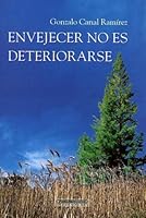 Envejecer No Es Deteriorarse 9583005398 Book Cover
