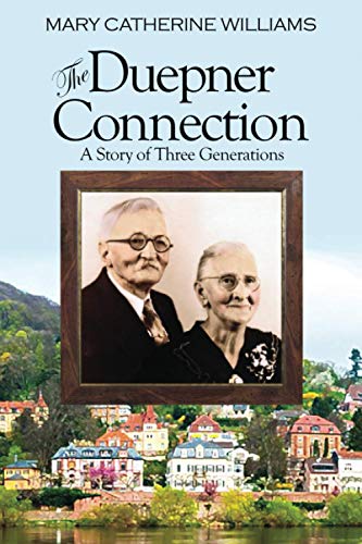 The Duepner Connection: A Story of Three Generations
