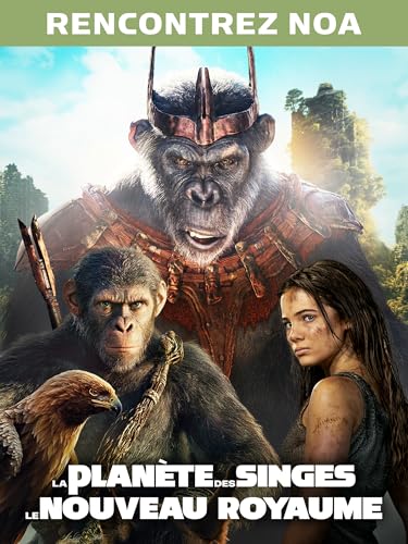 La Planète des Singes: le nouveau Royaume | Rencontrez Noa