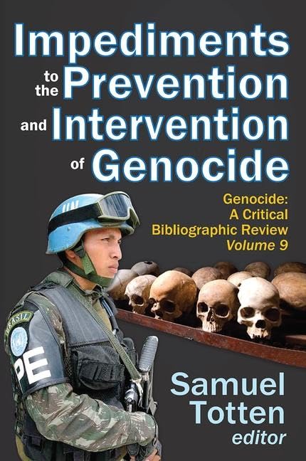 Impediments to the Prevention and Intervention of Genocide: Genocide: A Critical Bibliographic Review      1st Edition