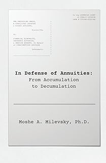 In Defense of Annuities: From Accumulation to Decumulation