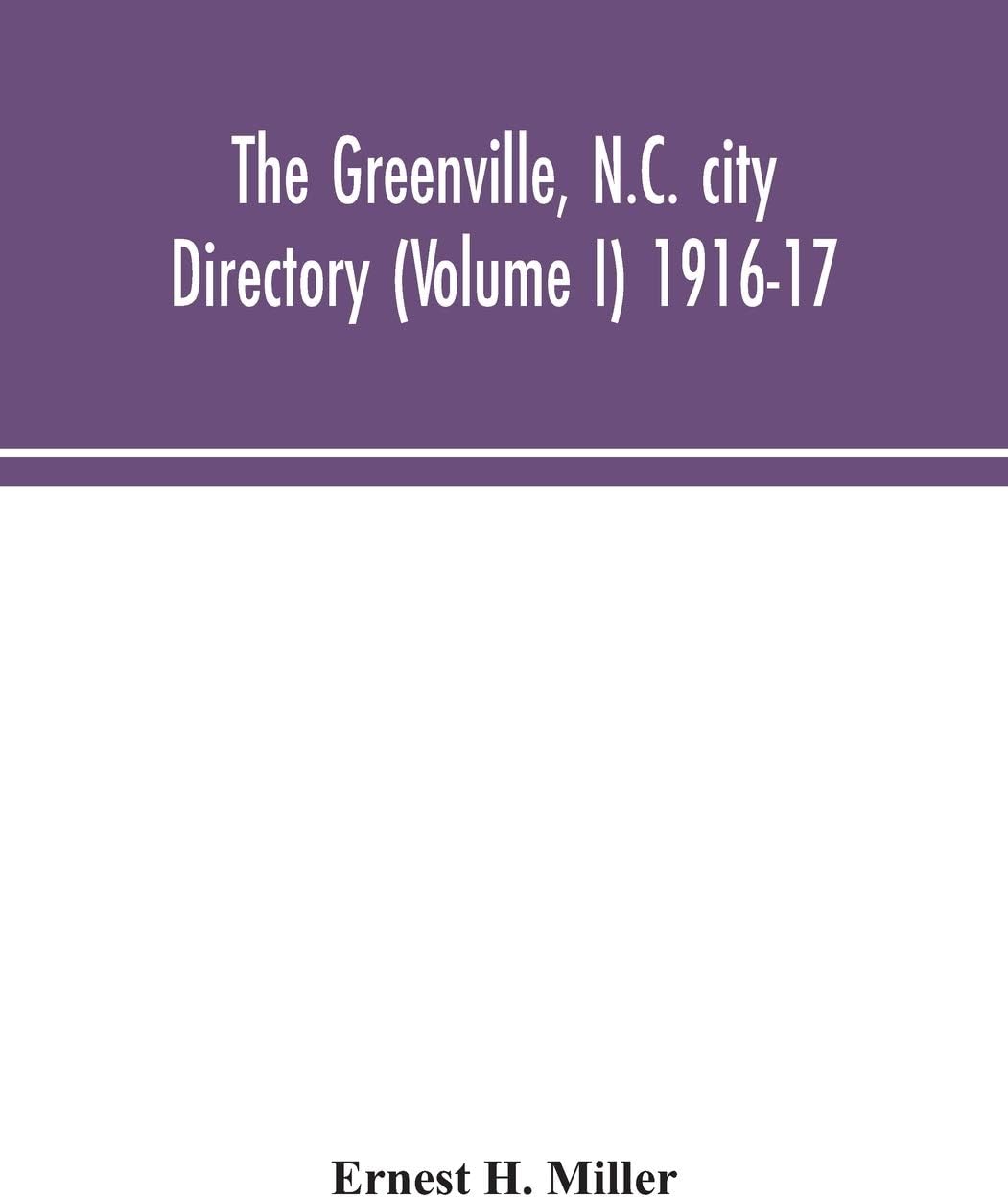 The Greenville, N.C. city directory (Volume I) 1916-17