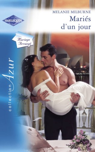 Mariés d'un jour (Harlequin Azur) (French Edition)...