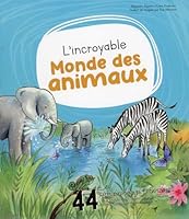 L'incroyable monde des animaux 2924812542 Book Cover