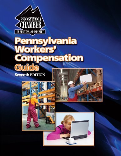 Pennsylvania Workers' Compensation Guide, Seventh Edition by Leading ...