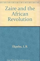 Zaire and the African revolution 9781212187 Book Cover