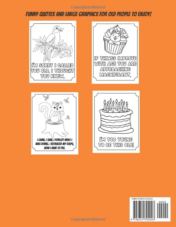 Miniatura 2 de Funny Old People Gift For Men and Women Senior Citizen Coloring Book with Large Print Old Age Quotes and Fun Images to Color, Unique Gag Birthday