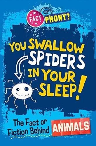 You Swallow Spiders in your Sleep! (Fact Or Phony?) by Paul Mason (2016-01-15)