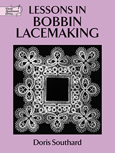 Lessons in Bobbin Lacemaking (Dover Crafts: Lace)