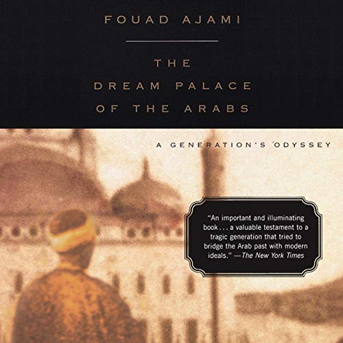 The Dream Palace of the Arabs by Fouad Ajami episode artwork