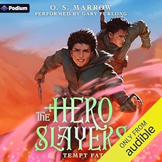 The Hero Slayers Tempt Fate: A LitRPG Adventure cover art