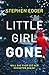 Little Girl Gone: A gripping crime thriller full of twists and turns