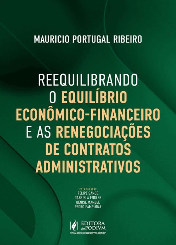 Capa de Reequilibrando o Equilíbrio Econômico-Financeiro e as Renegociações de Contratos Administrativos (2025)
