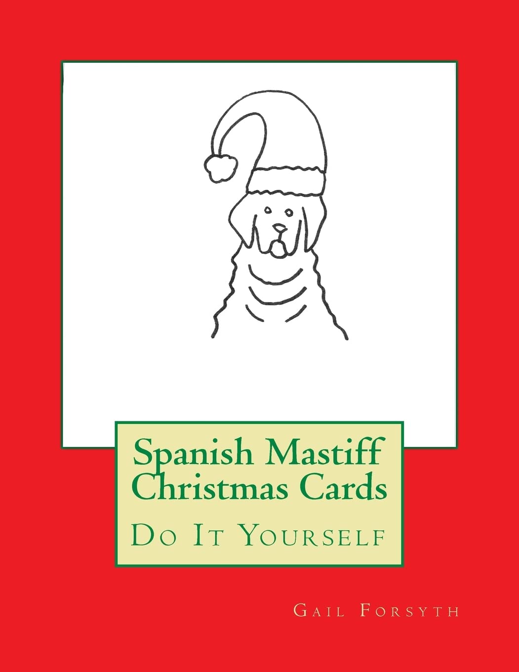 Spanish Mastiff Christmas Cards: Do It Yourself