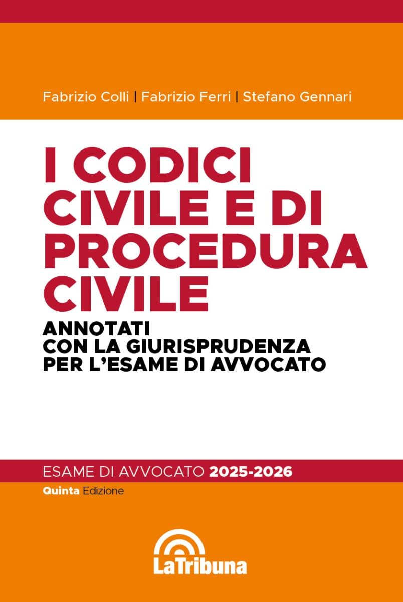 I codici civile e di procedura civile. Annotati con la giurisprudenza per l'esame di avvocato 2025-2026