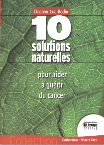 Télécharger 10 solutions naturelles pour aider à guérir du cancer PDF
