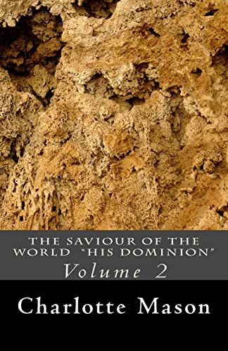 The Saviour of the World - Vol. 2: His Dominion 1514370549 Book Cover