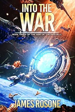Into the War (Rise of the Republic Book 3)