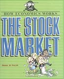 The Stock Market (How Economics Works)