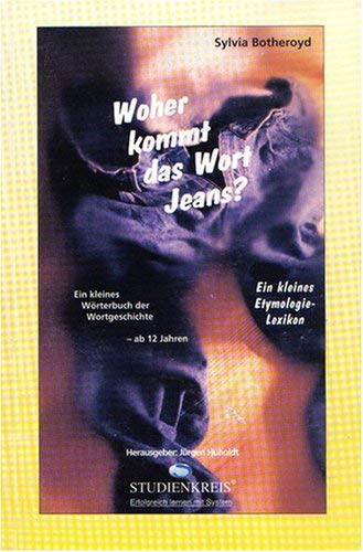 Woher kommt das Wort Jeans? Ein kleines Wörterbuch der Wortgeschichte