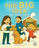 Full Speed Sisters: The Big Idea