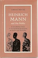 Heinrich Mann and his public;: A socioliterary study of the relationship between an author and his public 0870241230 Book Cover