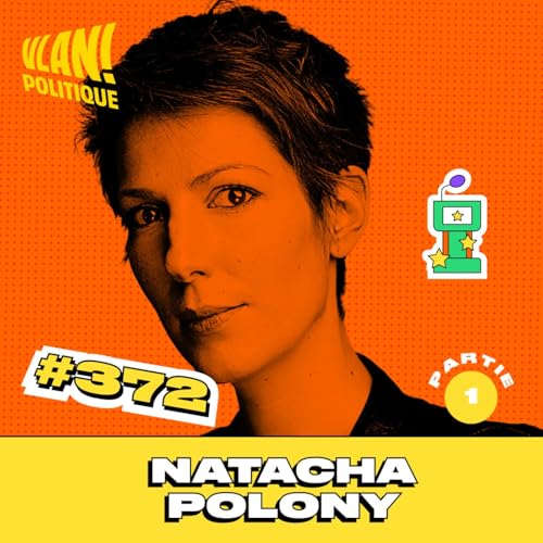 #372 Comment réparer une société à bout de souffle? Avec Natacha Polony (partie 1)