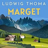 Marget - Ludwig Thoma Karl Obermayr Verlag: Saga Egmont  Marget - Ludwig Thoma Karl Obermayr Verlag: Saga Egmont