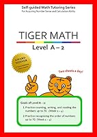 Tiger Math Level A - 2 for Grade K (Self-guided Math Tutoring Series - Elementary Math Workbook) 1944257012 Book Cover