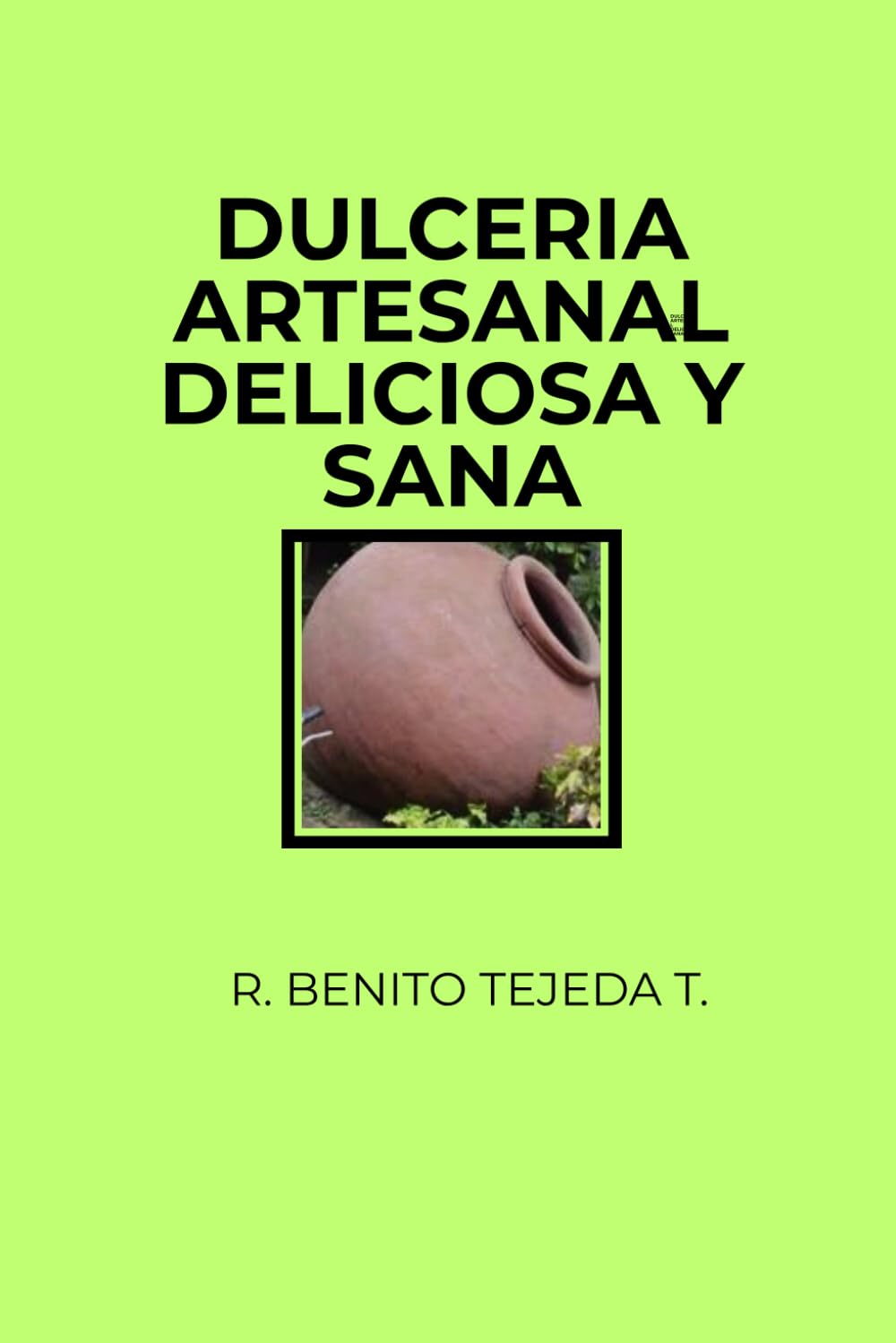 DULCERIA ARTESANAL, DELICIOSA Y SANA