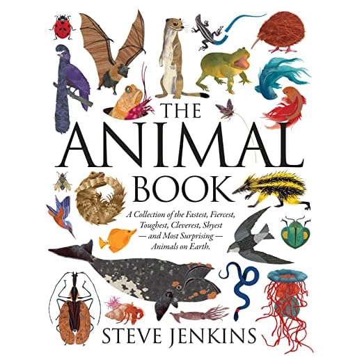 The Animal Book: A Collection of the Fastest, Fiercest, Toughest, Cleverest, Shyest―and Most Surprising―Animals on Earth (Boston Globe-Horn Book Honors (Awards))