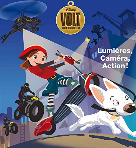 Volt, star malgré lui: Lumières, caméra, action !