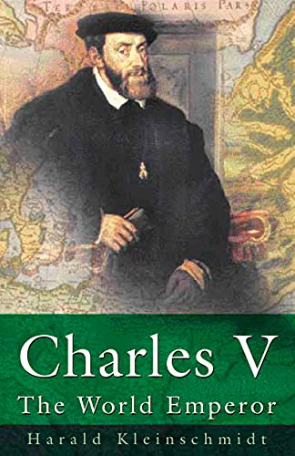 Charles V: The World Emperor (English Edition)