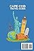 Cape Cod Travel Guide: Plan, Explore, and Experience the Trip of a Lifetime (Color Version)