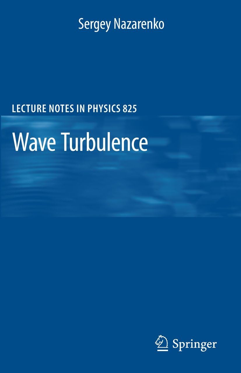 Wave Turbulence (Lecture Notes in Physics, 825)