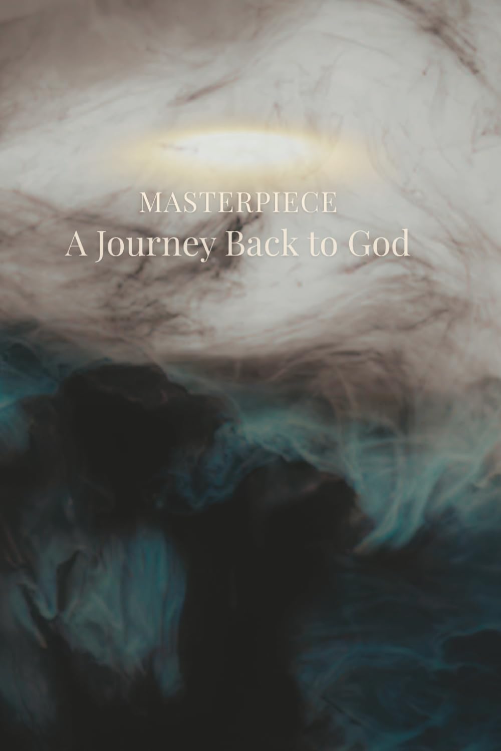 Masterpiece: A Journey Back to God
