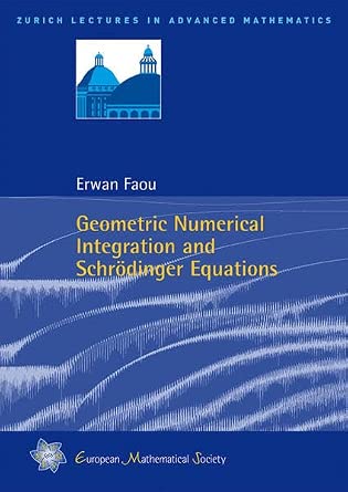 Geometric Numerical Integration and Schrodinger Equations-Wow! eBook