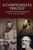 A Confederate Trilogy 1986882896 Book Cover