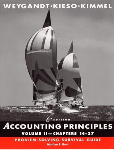 Accounting Principles, Chapters 14-27, Problem-Solving Survival Guide (Volume 2)