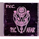 P.V.C. Affair