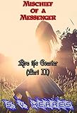 Mischief of a Messenger (Kira the Courier Book 2)