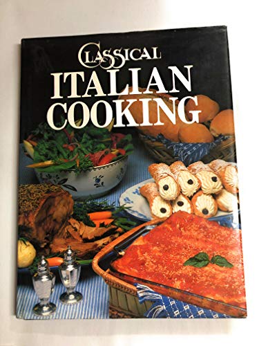 Classical Italian Cooking Classical Italian Cooking