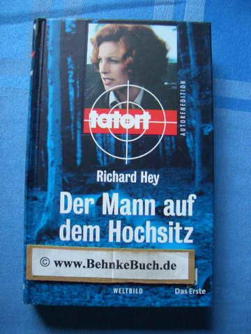 Tatort. Der Mann auf dem Hochsitz. Richard Hey Amazon.de Bücher