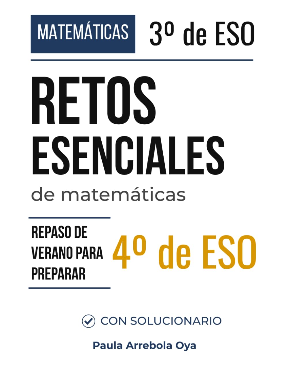 Retos esenciales de matemáticas para preparar 4.º ESO: Repaso de verano para estudiantes de 3.º ESO · Con solucionario