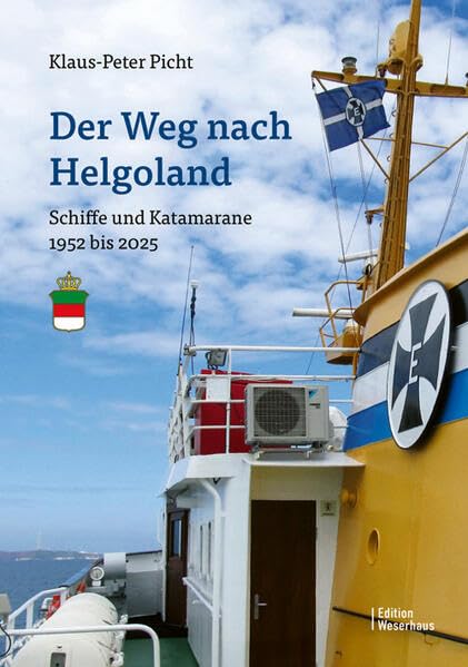 Der Weg nach Helgoland: Schiffe und Katamarane 1952 bis 2025