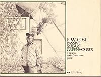 Low-Cost Passive Solar Greenhouses: A Design and Construction Guide B002MFOY3K Book Cover