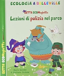 Vedi scheda su Amazon Lezioni di pulizia nel parco. Ecologia a Belleville