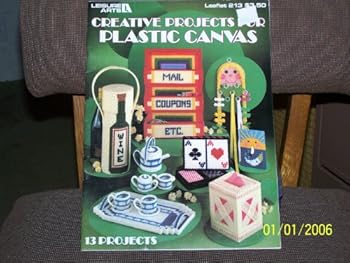 Unknown Binding Creative Projects for Plastic Canvas(Leisure Arts Leaflet #213) Book