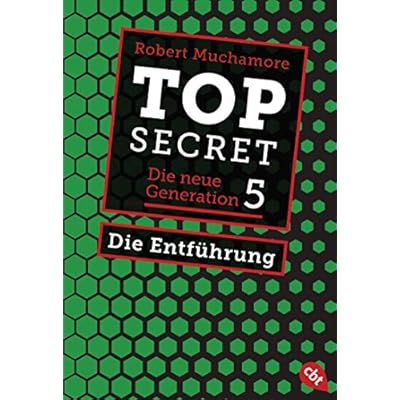 Top Secret. Die Entf&uuml;hrung: Die neue Generation 5